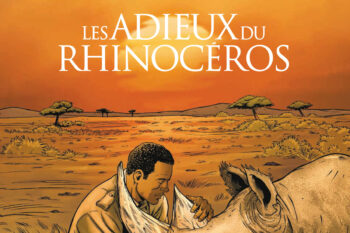 Lancement de la BD « Les adieux du Rhinocéros » le mercredi 3 juillet